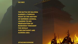 The Kalinga War and Ashoka Maurya: From Incredible Conquest to Compassion (ended c. 261 BCE)